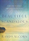 Beautiful and Scandalous - How God’s Grace Changes Everything